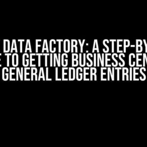 Azure Data Factory: A Step-by-Step Guide to Getting Business Central General Ledger Entries