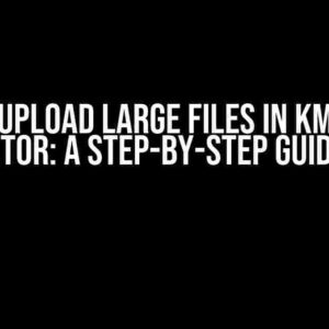 How to Upload Large Files in KMM using Ktor: A Step-by-Step Guide