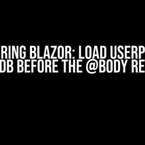 Mastering Blazor: Load UserProfile from DB before the @body Renders