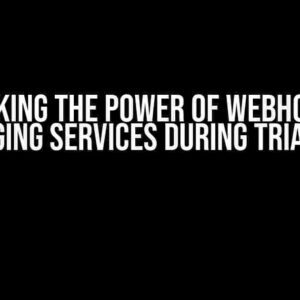 Unlocking the Power of Webhooks in Messaging Services during Trial Mode